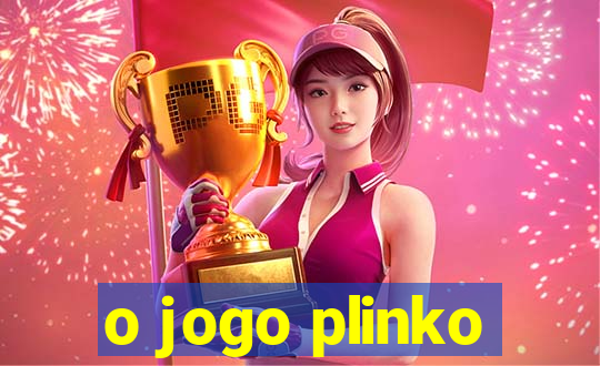 o jogo plinko