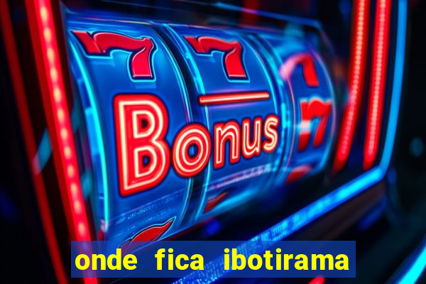 onde fica ibotirama na bahia