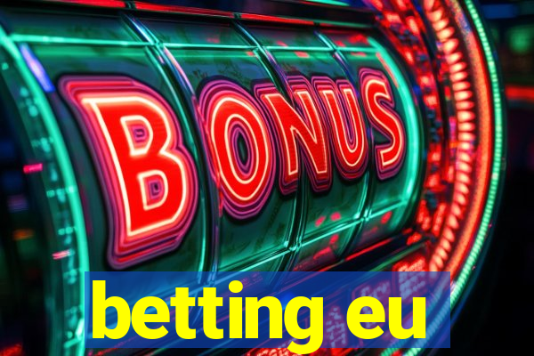 betting eu