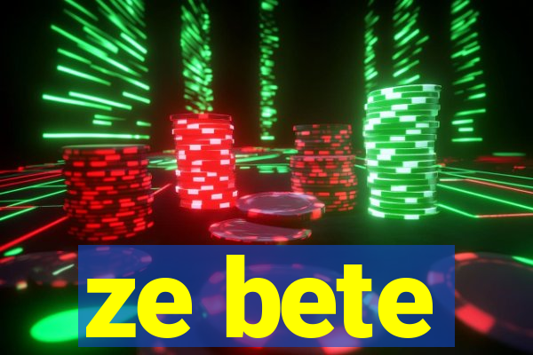 ze bete