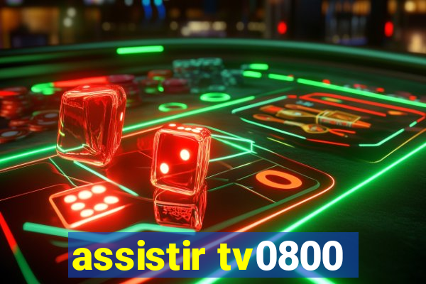 assistir tv0800