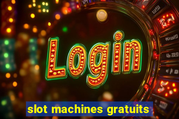 slot machines gratuits