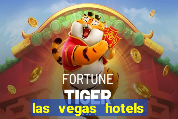 las vegas hotels and casinos