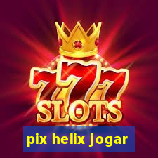 pix helix jogar