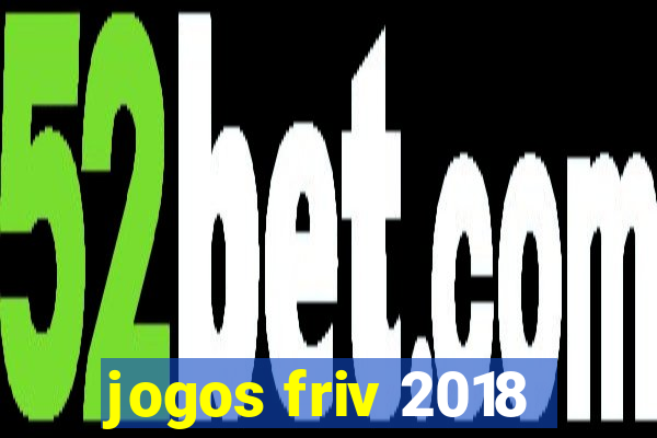 jogos friv 2018