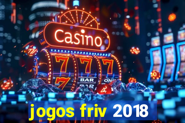 jogos friv 2018