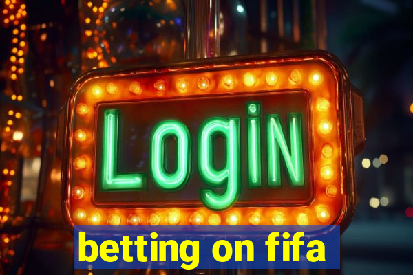 betting on fifa