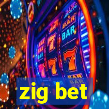 zig bet