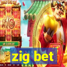 zig bet