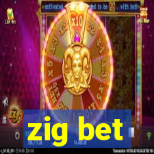 zig bet