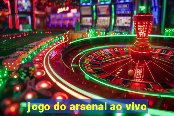 jogo do arsenal ao vivo