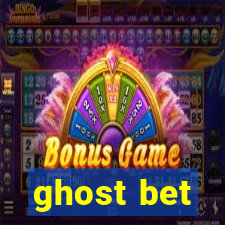 ghost bet