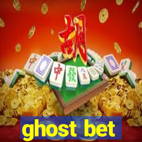 ghost bet