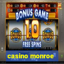 casino monroe