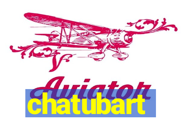 chatubart