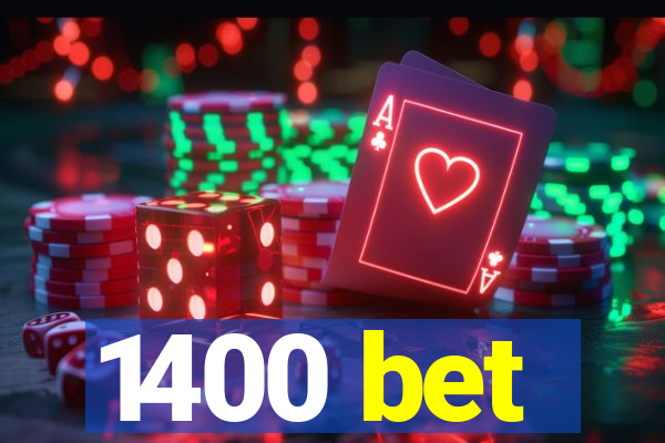 1400 bet