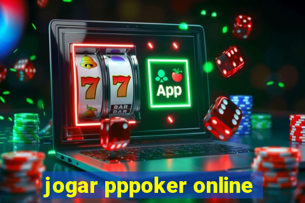 jogar pppoker online