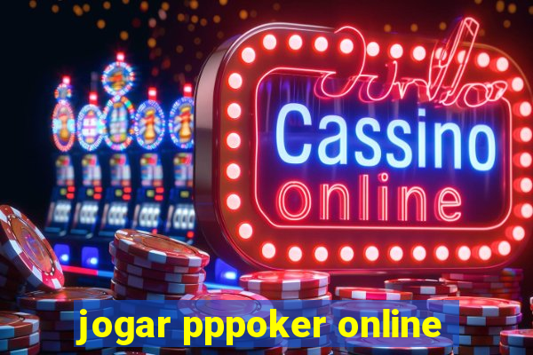 jogar pppoker online