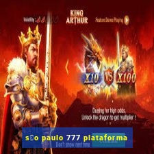 s茫o paulo 777 plataforma