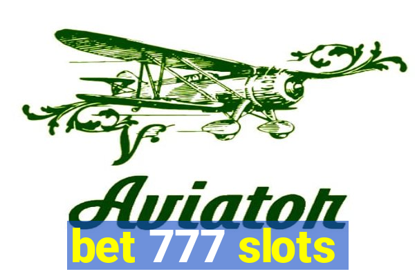 bet 777 slots