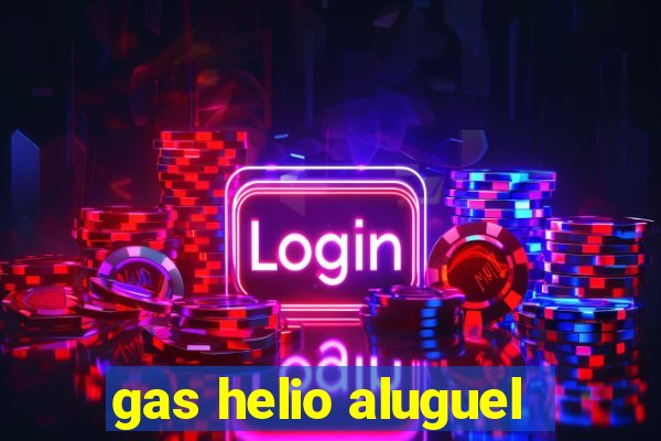 gas helio aluguel