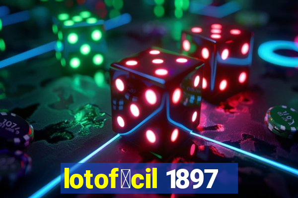 lotof谩cil 1897