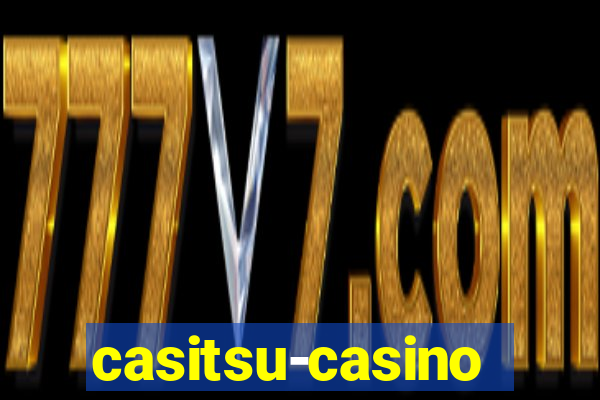 casitsu-casino