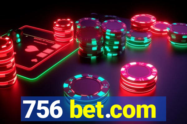 756 bet.com