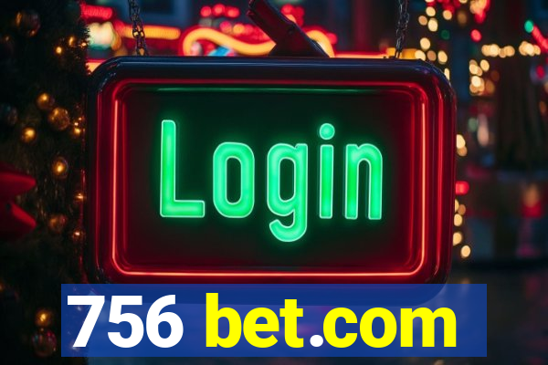 756 bet.com