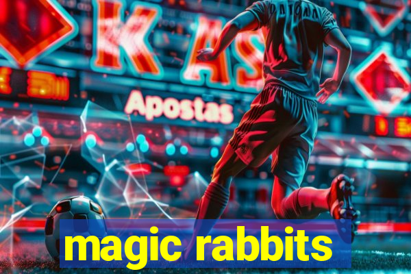 magic rabbits