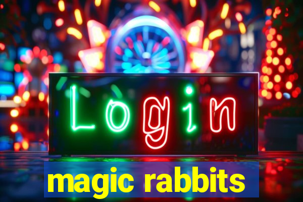 magic rabbits