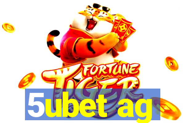 5ubet ag