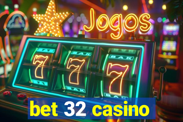 bet 32 casino