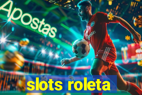 slots roleta