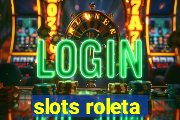 slots roleta