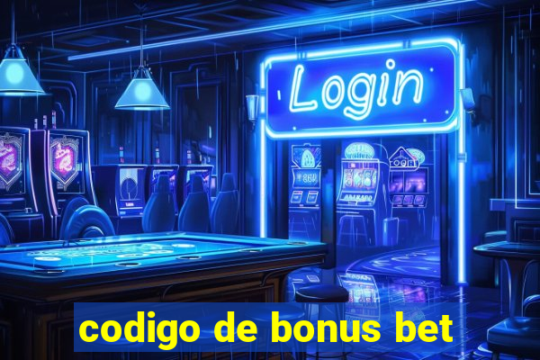 codigo de bonus bet