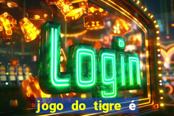 jogo do tigre é legalizado no brasil