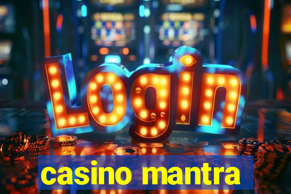 casino mantra