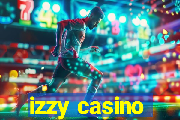 izzy casino