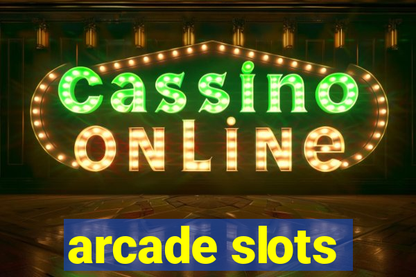 arcade slots