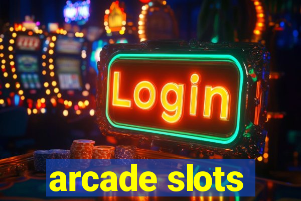 arcade slots