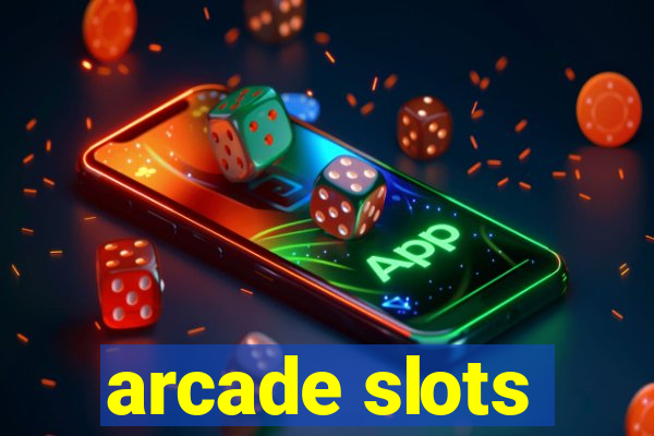 arcade slots