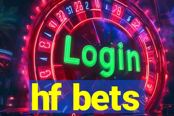 hf bets