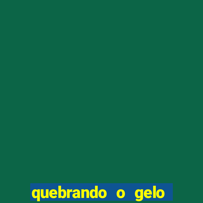 quebrando o gelo ler online