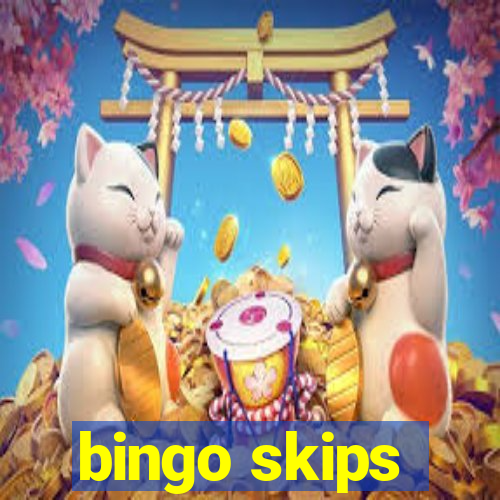 bingo skips