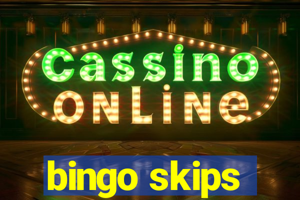 bingo skips