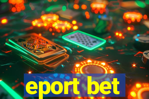 eport bet