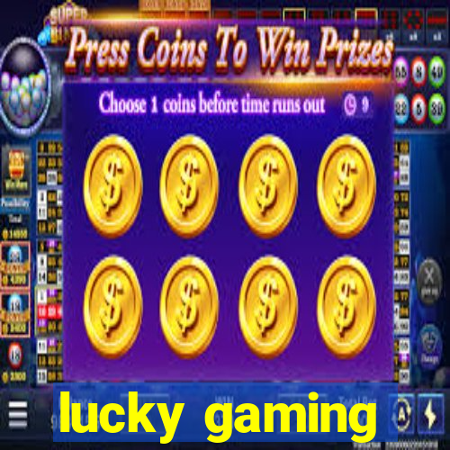 lucky gaming