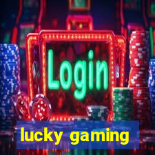 lucky gaming