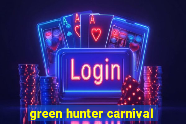 green hunter carnival